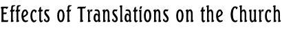 Effects of Translations on the Church